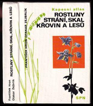 Rostliny strání, skal, křovin a lesů
