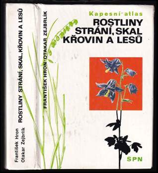 Rostliny strání, skal, křovin a lesů