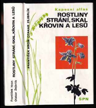 Rostliny strání, skal, křovin a lesů