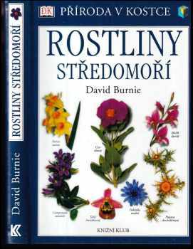 Rostliny Středomoří - David Burnie (2006, Knižní klub) - ID: 793094