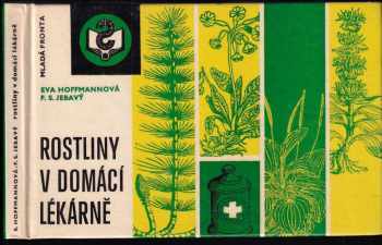 Eva Hoffmannová: Rostliny v domácí lékárně