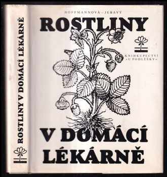 Eva Hoffmannová: Rostliny v domácí lékárně