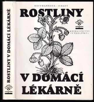 Eva Hoffmannová: Rostliny v domácí lékárně