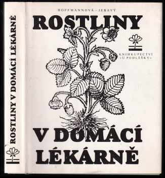 Eva Hoffmannová: Rostliny v domácí lékárně