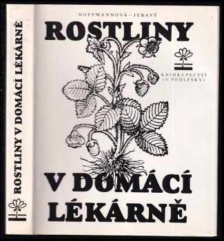 Eva Hoffmannová: Rostliny v domácí lékárně