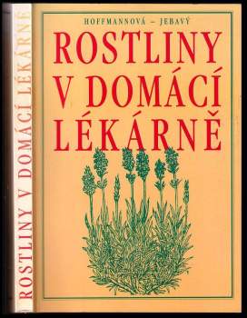 Eva Hoffmannová: Rostliny v domácí lékárně