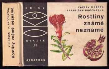 Rostliny známé neznámé - Václav Jirásek (1970, Albatros) - ID: 723342