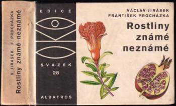 Rostliny známé neznámé - Václav Jirásek (1970, Albatros) - ID: 764597