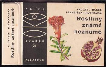 Rostliny známé neznámé - Václav Jirásek (1970, Albatros) - ID: 806922