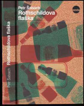 Petr Šabach: Rothschildova flaška