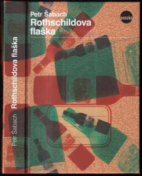 Rothschildova flaška - Petr Šabach (2015, Paseka) - ID: 775460