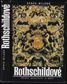 Rothschildové: Příběh bohatství a moci