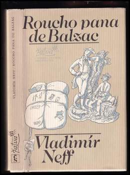 Roucho pana de Balzac - Vladimír Neff (1981, Československý spisovatel) - ID: 772595
