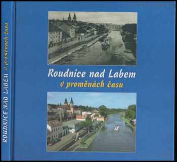Vitalij Marek: Roudnice nad Labem v proměnách času