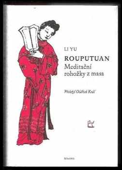 Yu Li: Rouputuan : meditační rohožky z masa : erotická groteska (1657)