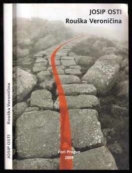 Josip Osti: Rouška Veroničina - ani hymny, ani elegie z Tomaje