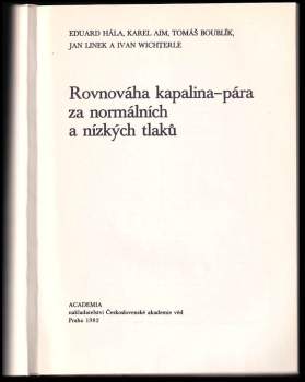 Eduard Hála: Rovnováha kapalina-pára za normálních a nízkých tlaků