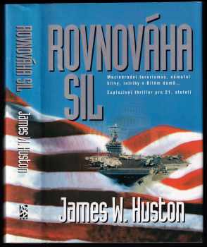 James W Huston: Rovnováha sil