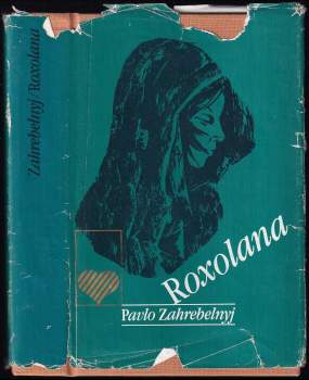Pavlo Zahrebel'nyj: Roxolana