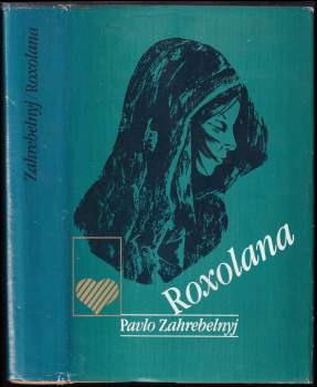 Pavlo Zahrebel'nyj: Roxolana
