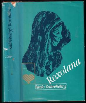 Pavlo Zahrebel'nyj: Roxolana