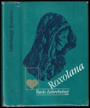 Pavlo Zahrebel'nyj: Roxolana