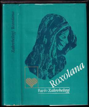 Pavlo Zahrebel'nyj: Roxolana