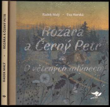 Rozára a Černý Petr, čili, O větrných mlýnech, čili, Rozára a Černý Petr
