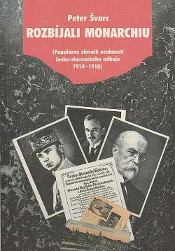 Rozbíjali monarchiu