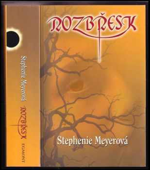 Rozbřesk - Stephenie Meyer (2009, Egmont) - ID: 1281252