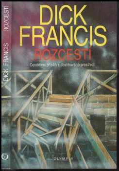 Rozcestí : detektivní příběh z dostihového prostředí - Dick Francis (1994, Olympia) - ID: 852147