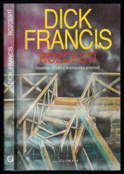 Rozcestí : detektivní příběh z dostihového prostředí - Dick Francis (1994, Olympia) - ID: 801095