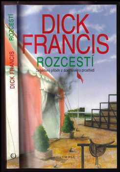 Rozcestí : detektivní příběh z dostihového prostředí - Dick Francis (2001, Olympia) - ID: 576185