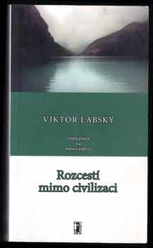 Viktor Labský: Rozcestí mimo civilizaci
