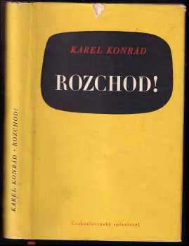 Rozchod! - Karel Konrád, Petr Křička, Jan Svatopluk Procházka (1954, Československý spisovatel) - ID: 172236