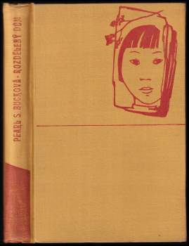 Pearl S Buck: Rozdělený dům