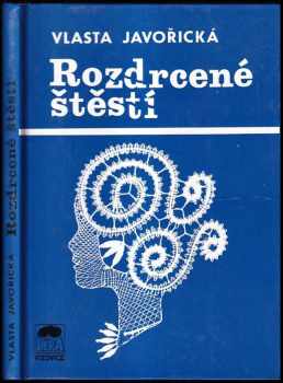 Rozdrcené štěstí : román