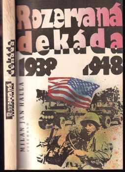 Rozervaná dekáda 1938-1948
