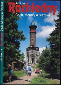 Jan Nouza: Rozhledny Čech, Moravy a Slezska