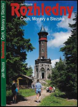 Jan Nouza: Rozhledny Čech, Moravy a Slezska