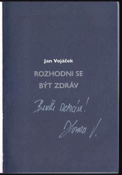 Jan Vojáček: Rozhodni se být zdráv