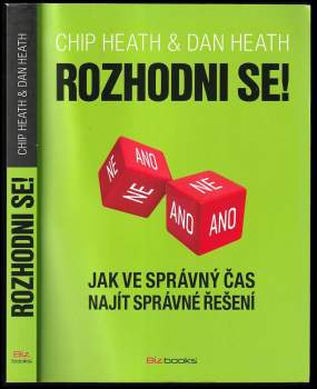 Rozhodni se! : jak ve správný čas najít správné řešení