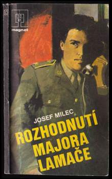 Josef Milec: Rozhodnutí majora Lamače