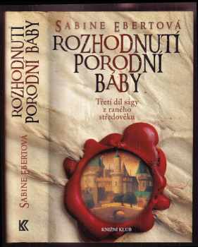 Rozhodnutí porodní báby - Sabine Ebert (2012, Knižní klub) - ID: 1606870