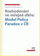 Rozhodování ve veřejné sféře: model policy paradox v ČR