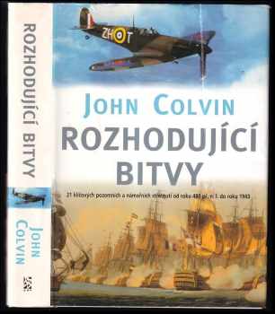 John H. C Colvin: Rozhodující bitvy