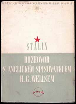 Iosif Vissarionovič Stalin: Rozhovor s anglickým spisovatelem HG. Wellsem.