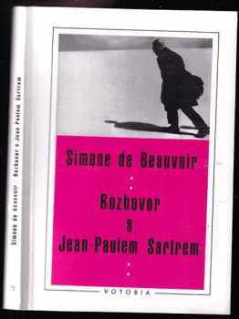 Simone de Beauvoir: Rozhovor s Jean-Paulem Sartrem