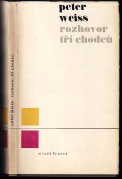 Peter Weiss: Rozhovor tří chodců