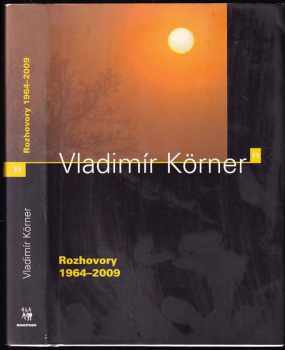 Vladimír Körner: Rozhovory 1964-2009